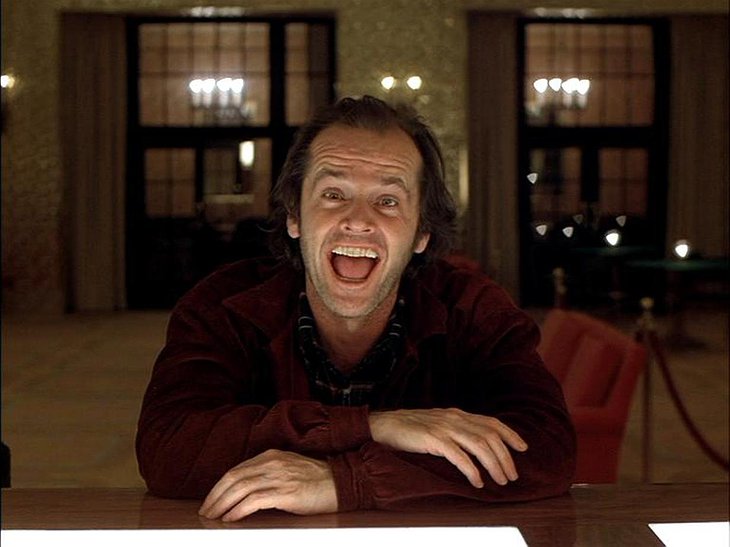 "All work and no play makes Jack a dull boy" - The Shining © Warner Bros. Pictures
